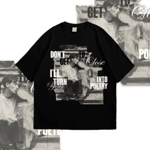 I'll Turn You Into Poetry - Oversized Tee