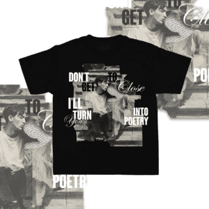 I'll Turn You Into Poetry  - Regular Fit Tee