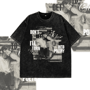 I'll Turn You Into Poetry  - Acidwash Tee