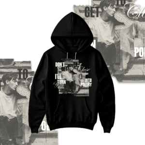 I'll Turn You Into Poetry - Hoodie